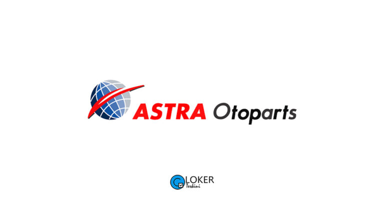 Lowongan Kerja – PT Astra Otoparts Tbk