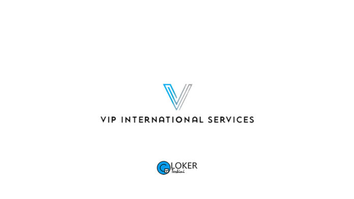 Lowongan Kerja VIP International Service