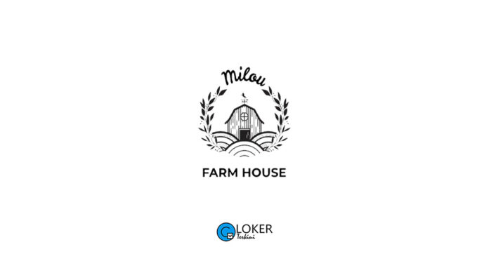 Lowongan Kerja Milou Farm House