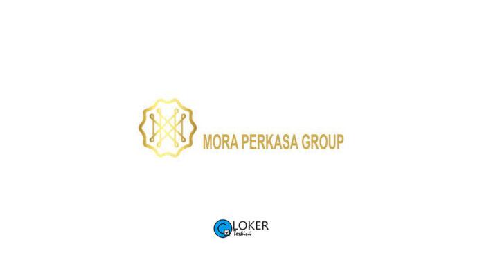 Lowongan Kerja PT Mora Perkasa Group