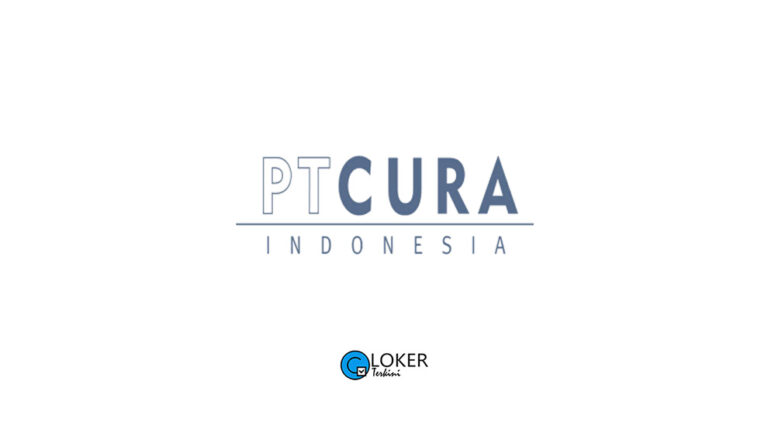Lowongan Kerja – PT Cura Indonesia