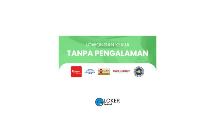 Lowongan Kerja Tanpa Pengalaman Terbaru September 2023