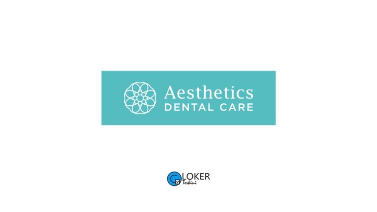 Lowongan Kerja Aesthetics Dental Care
