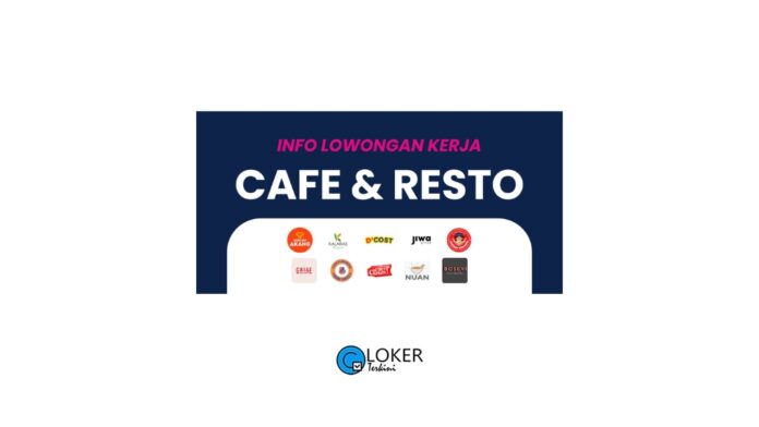 Loker Cafe dan Restoran Terbaru Oktober 2023