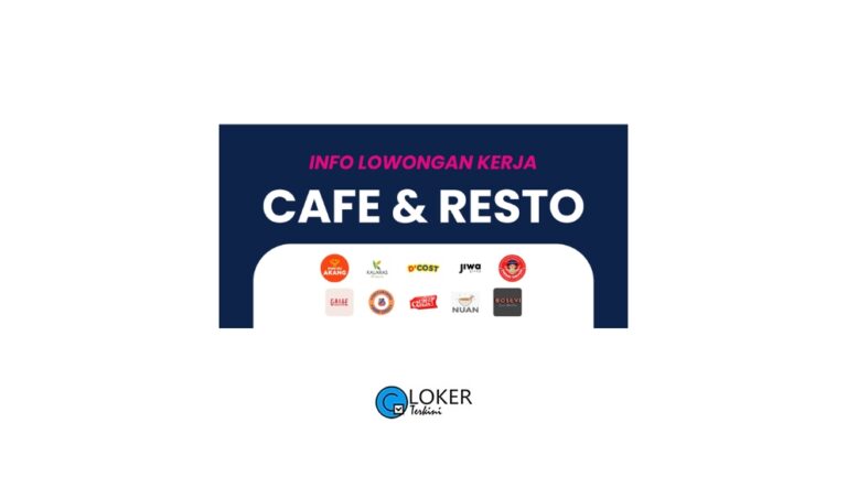 Loker Cafe dan Restoran Terbaru Oktober 2023