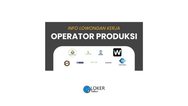 Loker Operator Produksi Terbaru