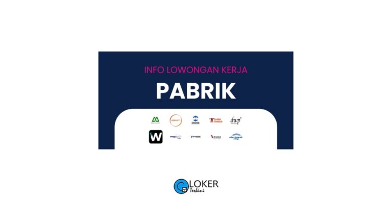 Loker Pabrik Terbaru Oktober 2023