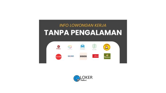 Loker - Tanpa Pengalaman Oktober 2023 Bagian II