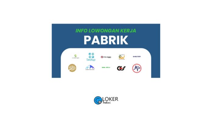 Loker Pabrik Terbaru November 2023