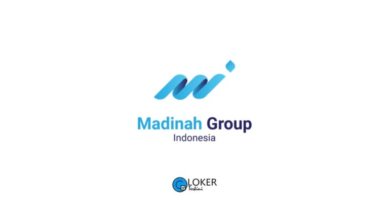 Lowongan Kerja PT Madinah Group Indonesia