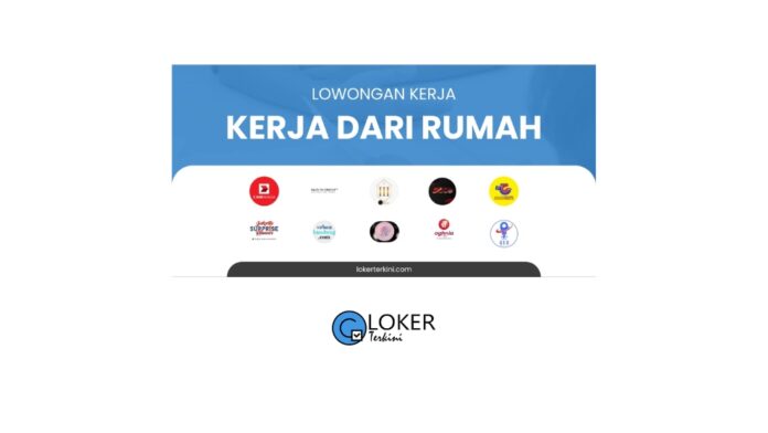 Loker Kerja Dari Rumah (Remote) Terbaru 2024