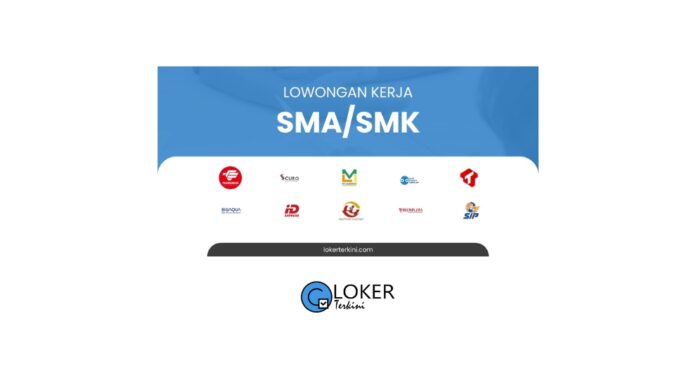 Loker - Lulusan SMA/SMK Terbaru 2024