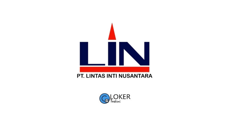 Lowongan Kerja PT Lancar Inti Nusantara