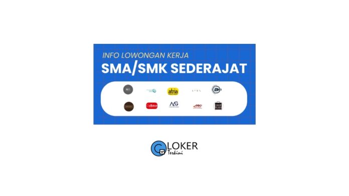 Loker - Lulusan SMA/SMK Terbaru Januari 2024