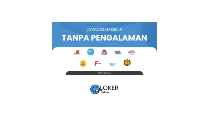 Loker Tanpa Pengalaman Januari 2024