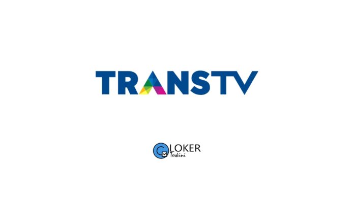 Lowongan Kerja PT Televisi Transformasi Indonesia (Trans TV)