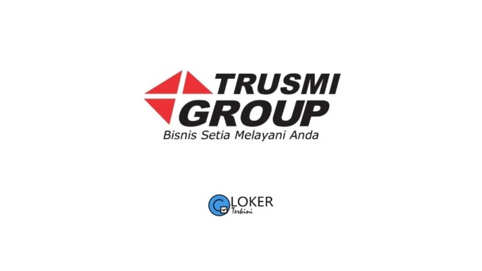 Lowongan Kerja Trusmi Group