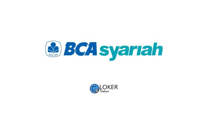 Lowongan Kerja PT Bank BCA Syariah