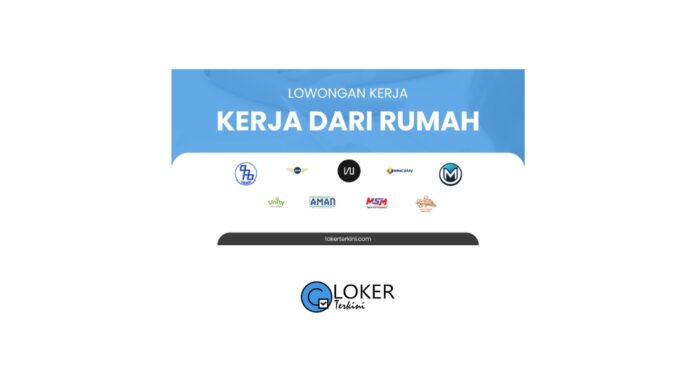 Loker - Kerja dari Rumah (Remote) Terbaru Februari 2024