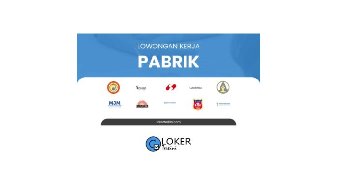 Loker - Pabrik Terbaru Februari 2024