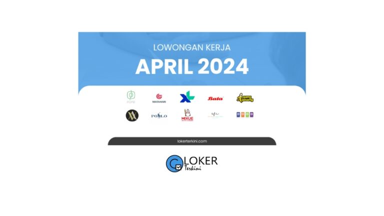 Loker - Terbaru Pilihan Bulan April 2024