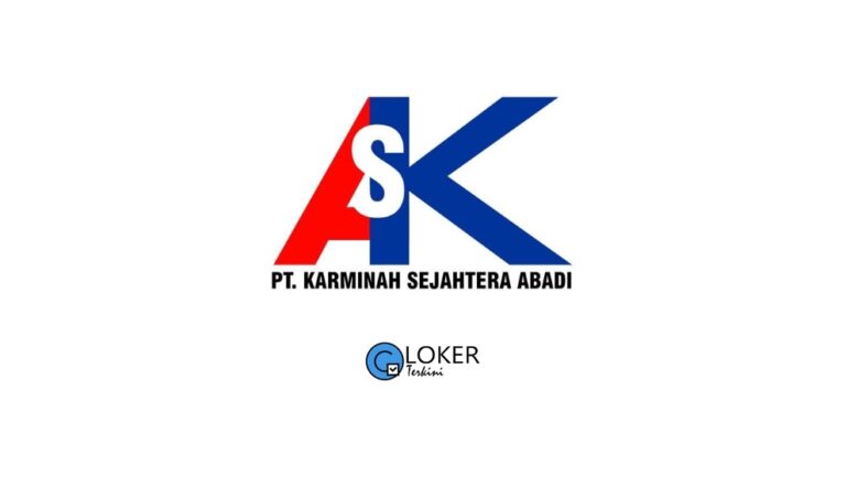 Lowongan Kerja PT Karminah Sejahtera Abadi