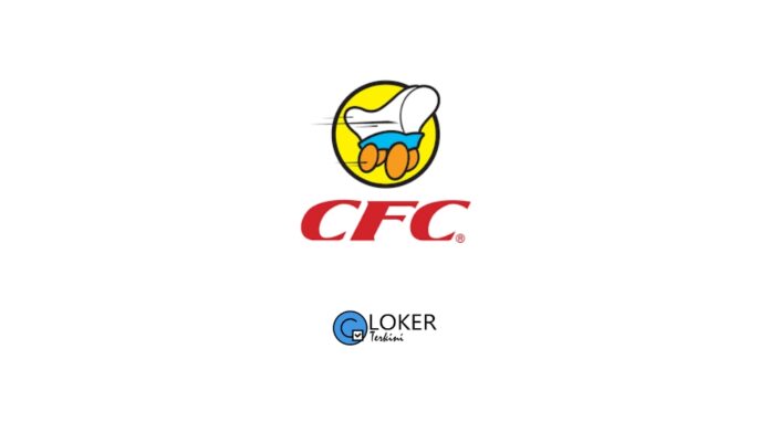 Lowongan Kerja California Fried Chicken (CFC)