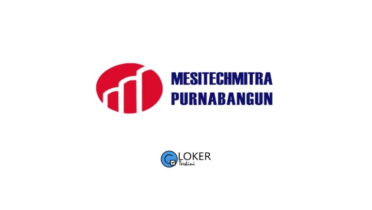 Lowongan Kerja PT Mesitechmitra Purnabangun