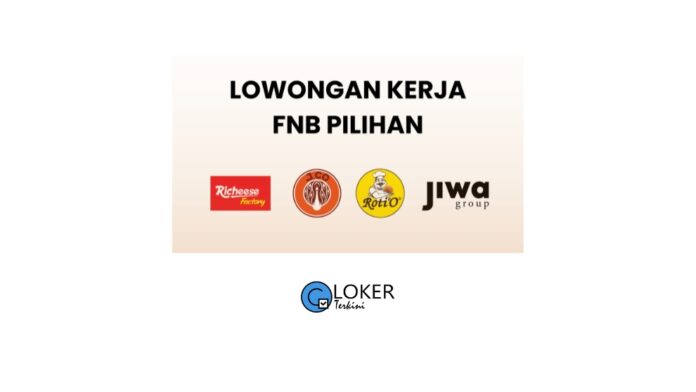 Lowongan Kerja F&B Pilihan Terbaru