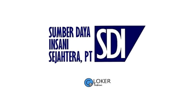 Lowongan Terbaru 2024 PT Sumber Daya Insani Sejahterah