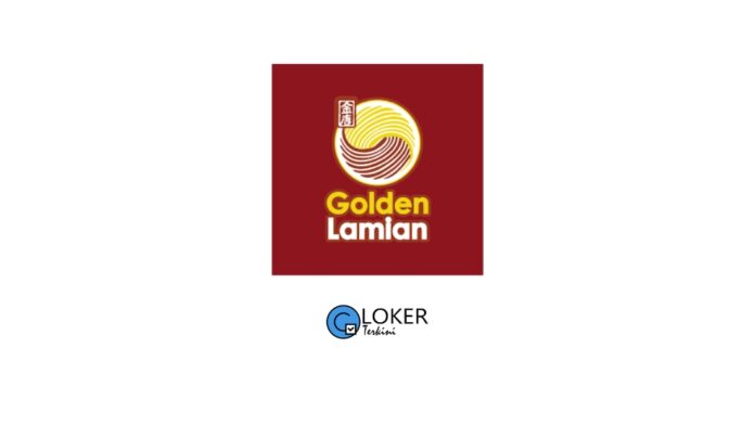 Lowongan Kerja Golden Lamian