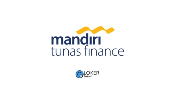 Lowongan Kerja PT Mandiri Tunas Finance