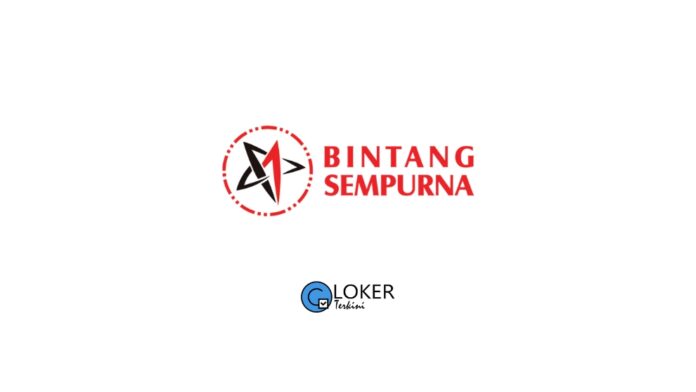 Lowongan Terbaru 2024 PT Bintang Sempurna