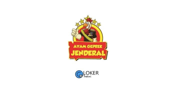 Lowongan Terbaru 2024 Ayam Geprek Jenderal