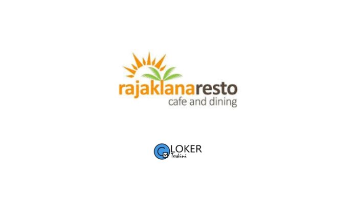 Lowongan Kerja Rajaklana Resto