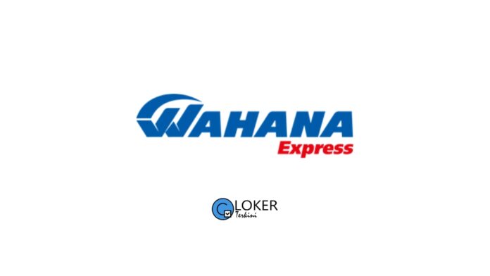 Lowongan Kerja PT Wahana Prestasi Logistik (Wahana Express)