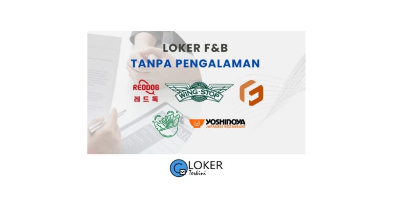 Lowongan Kerja F&B Terbaru SMA/SMK & Tanpa Pengalaman