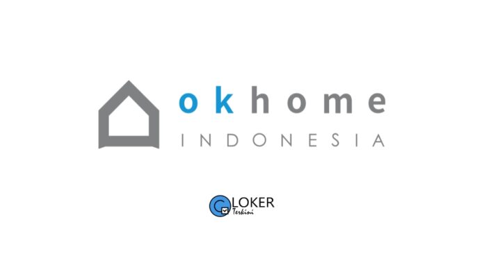 Lowongan Kerja OK Home Indonesia