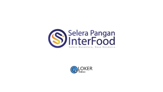 Lowongan Terbaru 2026 PT Selera Pangan Interfood